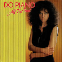 Do Piano : All The Time (7", Single)