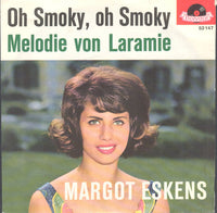 Margot Eskens : Oh Smoky, Oh Smoky (7", Single, Mono)