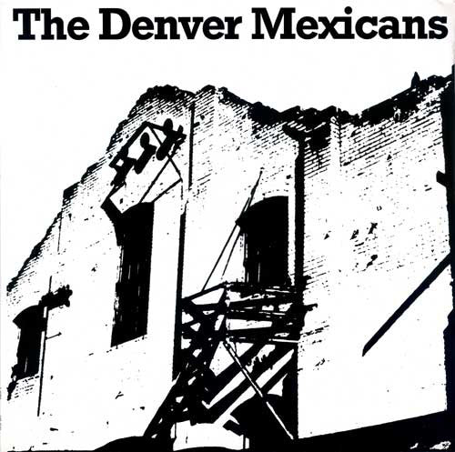 The Denver Mexicans* : The Denver Mexicans (LP, Album)