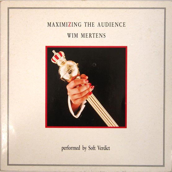 Wim Mertens Performed By Soft Verdict : Maximizing The Audience (2xLP, Album)
