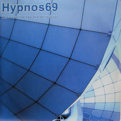 Hypnos 69 : Wherever Time Has Shared Its Trust (10", Blu)