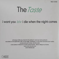 The Taste (3) : I Want You (7", Single)