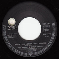 Neil Young & Crazy Horse : When Your Lonely Heart Breaks (7", Single)