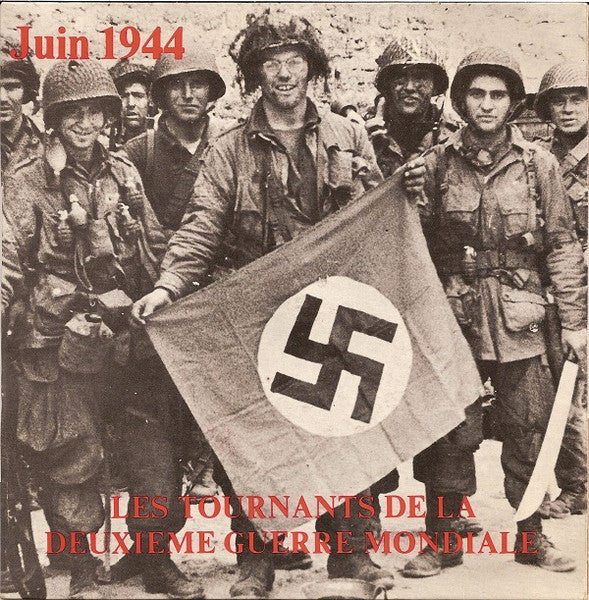 Various : Les Tournants De La Deuxième Guerre Mondiale Juin 1944 (7")