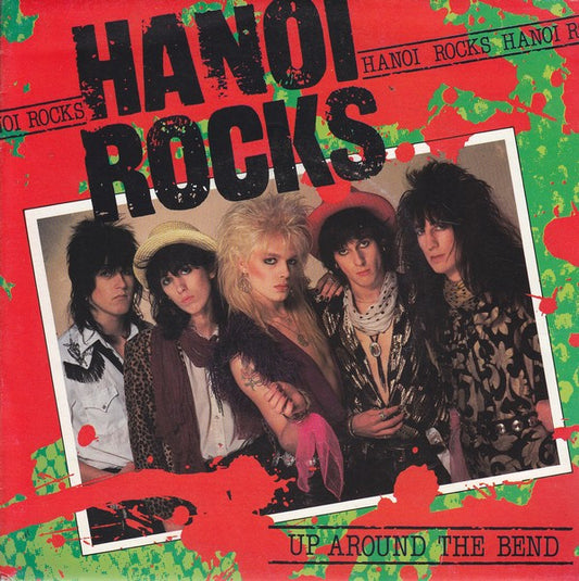 Hanoi Rocks : Up Around The Bend (7", Single)