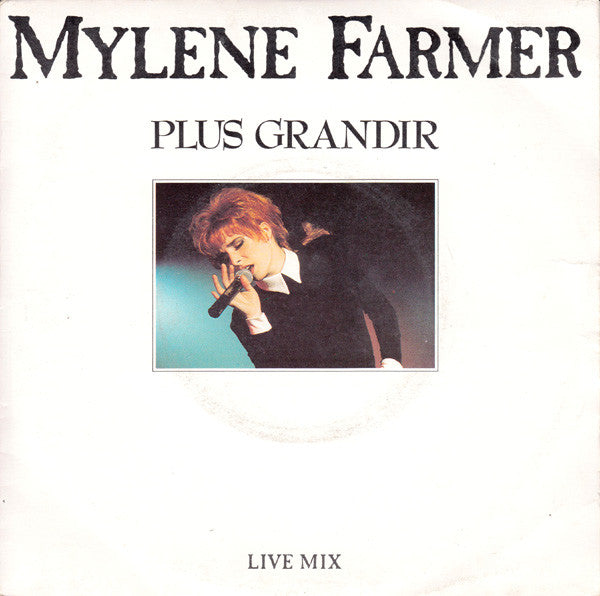Mylene Farmer* : Plus Grandir (Live Mix) (7", Single)