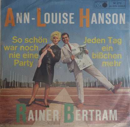 Ann-Louise Hanson & Rainer Bertram : So Schön War Noch Nie Eine Party / Jeden Tag Ein Bisschen Mehr (7", Single)