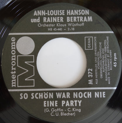 Ann-Louise Hanson & Rainer Bertram : So Schön War Noch Nie Eine Party / Jeden Tag Ein Bisschen Mehr (7", Single)
