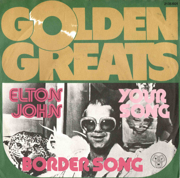 Elton John : Your Song / Border Song (7", Single, RE)