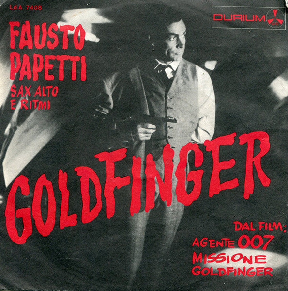 Fausto Papetti : Goldfinger / Per Un Pugno Di Dollari (7", Single, Mono)