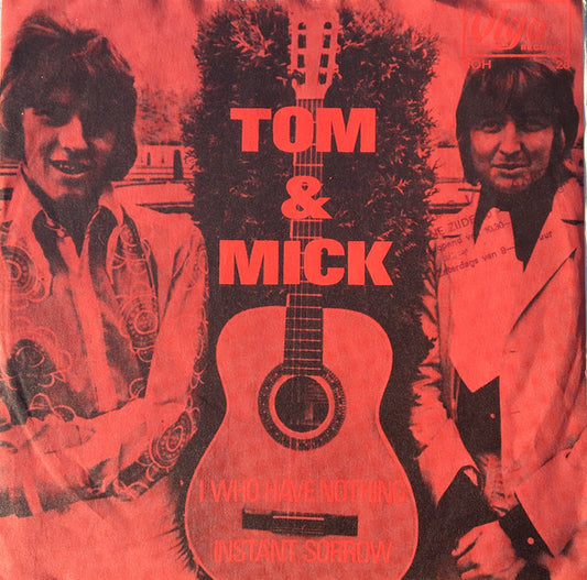 Tom & Mick : I Who Have Nothing (7", Single)