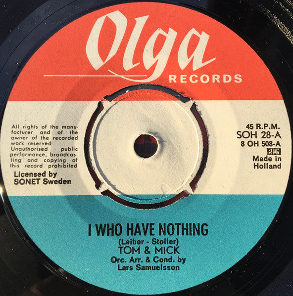Tom & Mick : I Who Have Nothing (7", Single)