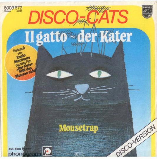 Disco-Cats : Il Gatto - Der Kater / Mousetrap (7", Single)
