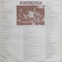 Fosterchild : Troubled Child (LP, Album)