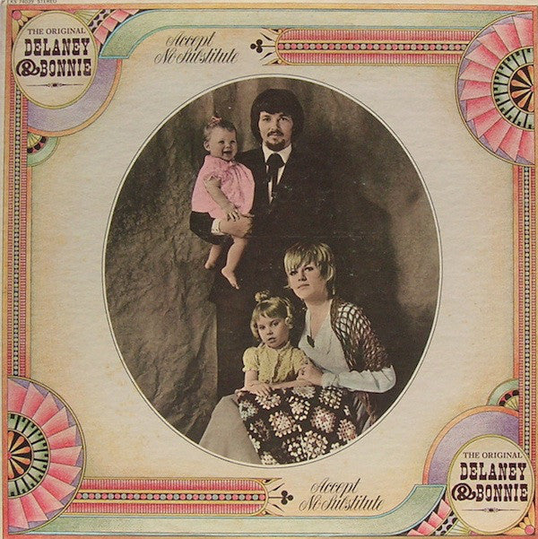 The Original Delaney & Bonnie* : Accept No Substitute (LP, Album, Mon)