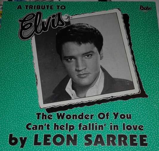 Leon Sarree : A Tribute To Elvis (7", Single)