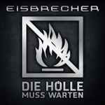 Eisbrecher : Die Hölle Muss Warten (2xLP, Album, Ltd, RE)