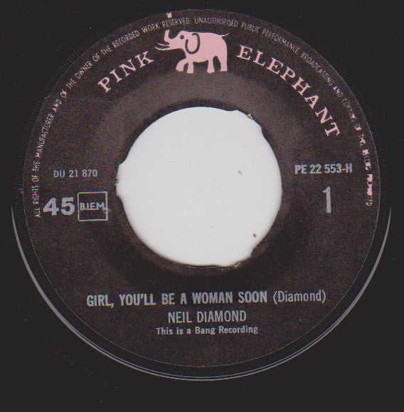 Neil Diamond : Girl, You'll Be A Woman Soon / New Orleans (7", Single)