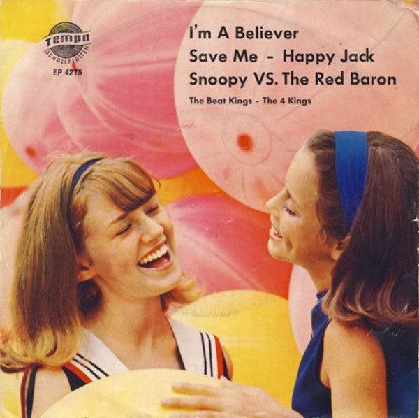 The Beat Kings - The 4 Kings : I'm A Believer / Save Me / Happy Jack / Snoopy Vs. The Red Baron (7", EP)
