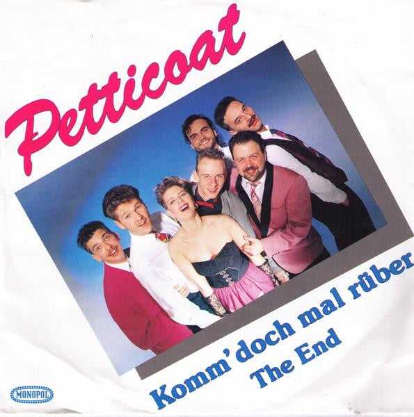 Petticoat : Komm' Doch Mal Rüber / The End (7", Single)