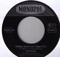 Petticoat : Komm' Doch Mal Rüber / The End (7", Single)