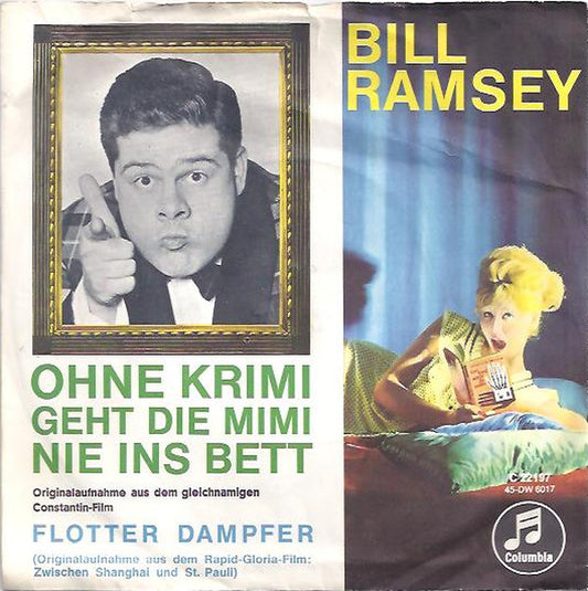Bill Ramsey : Ohne Krimi Geht Die Mimi Nie Ins Bett (7", Single)