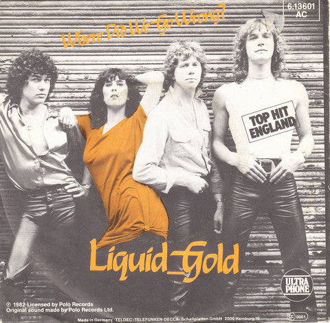 Liquid Gold : Where Did We Go Wrong? (7", Single)