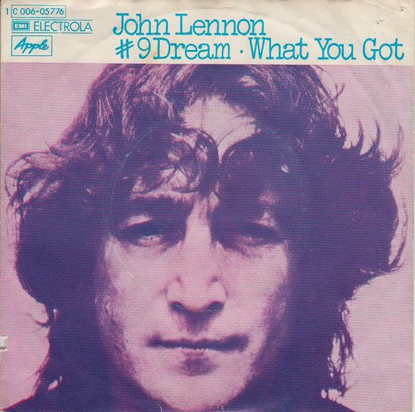 John Lennon : # 9 Dream / What You Got (7")