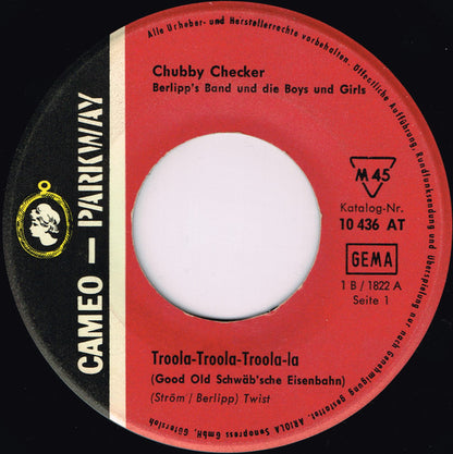Chubby Checker : Troola=Troola=Troola=La = »Good Old Schwäb'sche Eisenbahn« (7", Single, Mono)