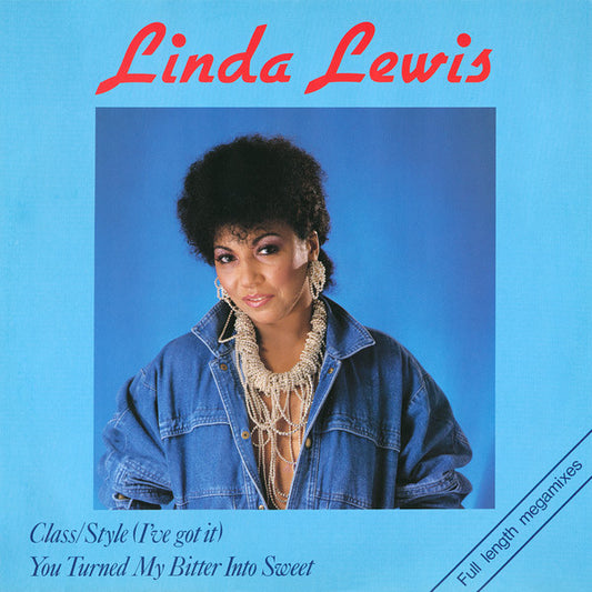 Linda Lewis : Class/Style (I've Got It) / You Turned My Bitter Into Sweet (12", Single)