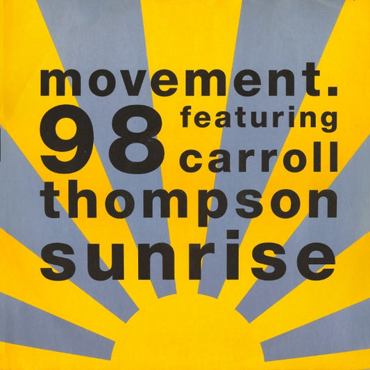 Movement. 98* Featuring Carroll Thompson : Sunrise (12")