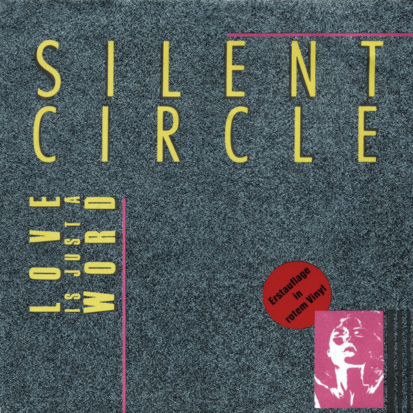 Silent Circle : Love Is Just A Word (7", Single, Red)