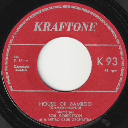 Bob Robertson (2) Et Le Metro Club Orchestra* : House Of Bamboo (7", Single)