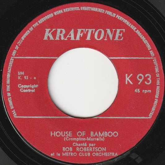 Bob Robertson (2) Et Le Metro Club Orchestra* : House Of Bamboo (7", Single)