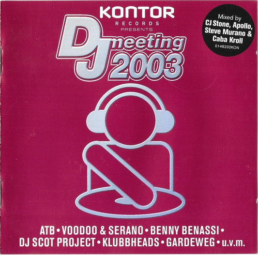 Various : Kontor Records Presents DJ Meeting 2003 (2xCD, Comp, Mixed)