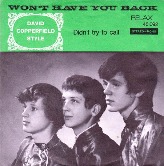 David Copperfield Style : Won't Have You Back / Didn't Try To Call (7")