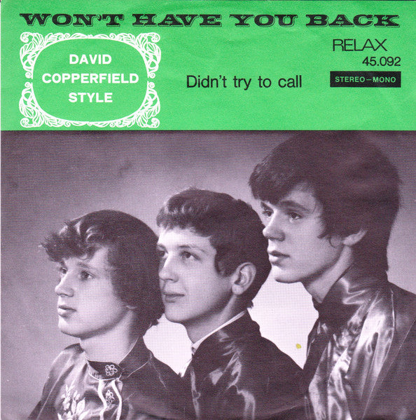 David Copperfield Style : Won't Have You Back / Didn't Try To Call (7")