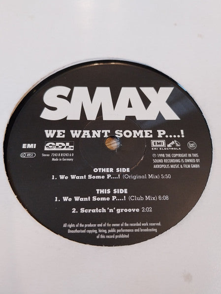 Smax : We Want Some P....! (12")