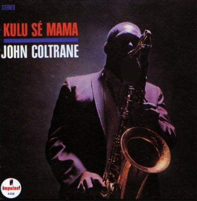 John Coltrane : Kulu Sé Mama (LP, Album, Gat)