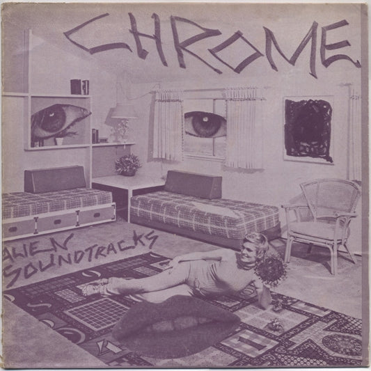 Chrome (8) : Alien Soundtracks (LP, Album)