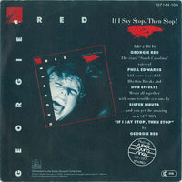 Georgie Red : If I Say Stop, Then Stop! (7", Single)