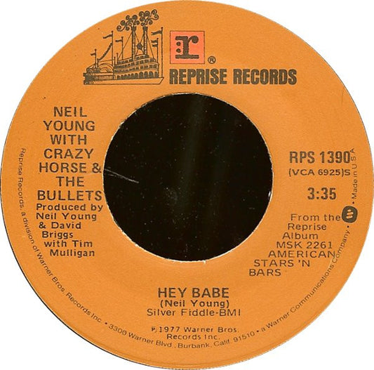 Neil Young With Crazy Horse & The Bullets (4) : Hey Babe / Homegrown (7")