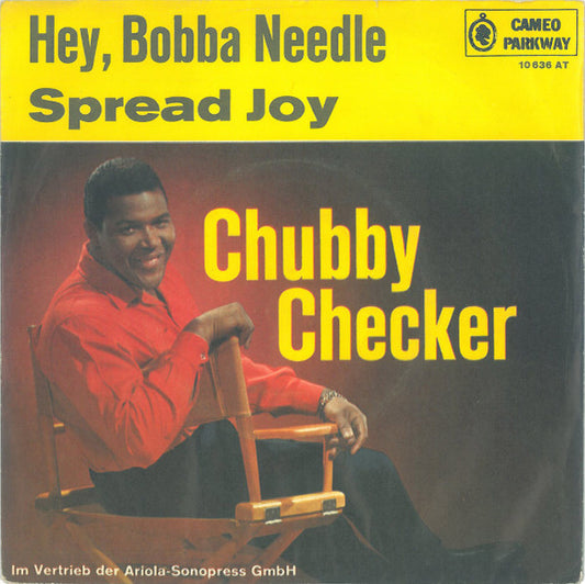 Chubby Checker : Hey, Bobba Needle / Spread Joy (7", Single, Mono)