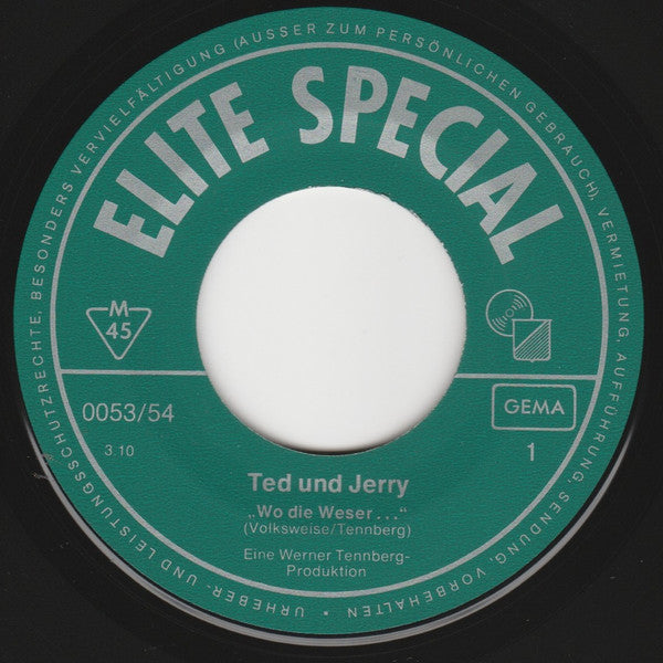 Ted Und Jerry : Wo Die Weser... / Ein Tag Wie Heut (7", Single)