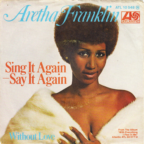 Aretha Franklin : Sing It Again - Say It Again (7", Single)
