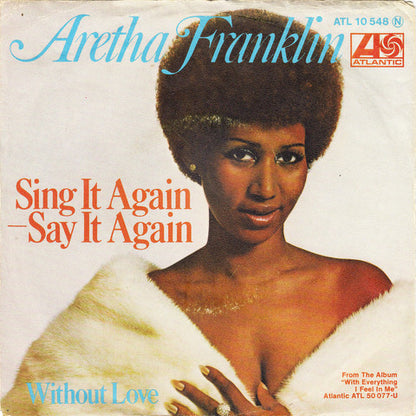 Aretha Franklin : Sing It Again - Say It Again (7", Single)