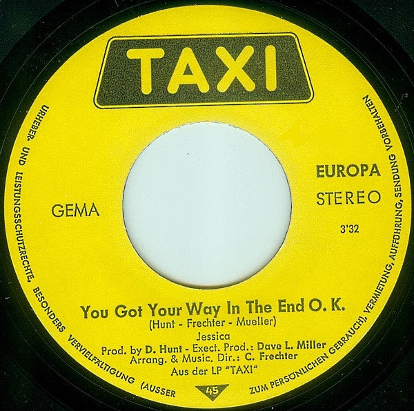 Taxi (17) : You Got Your Way In The End O.K. (7", Single)