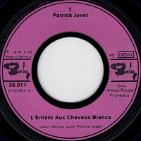 Patrick Juvet : L'Enfant Aux Cheveux Blancs / Faut Pas Rêver (7", Single)