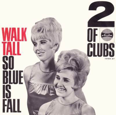2 Of Clubs : Walk Tall / So Blue Is Fall (7", Single)