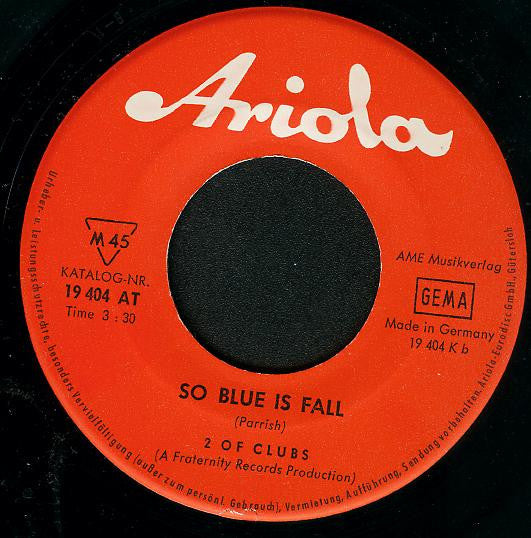 2 Of Clubs : Walk Tall / So Blue Is Fall (7", Single)